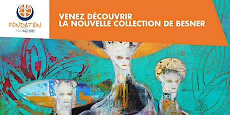 Avant-première de la collection "Les Madones d'Ivoire" de BESNER primary image