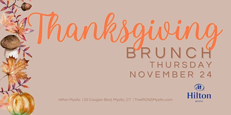 Thanksgiving Grand Brunch Buffet at Hilton Mystic, Mystic, Connecticut