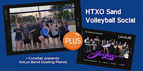 HTXO Sand Volleyball Social +JoiLux Band Dueling Pianos by WakefieldCrowbar