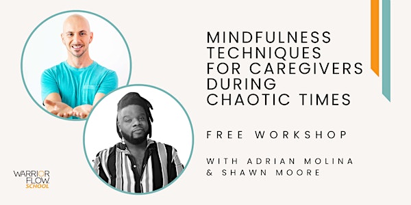 Mindfulness Techniques for Caregivers during Chaotic Times