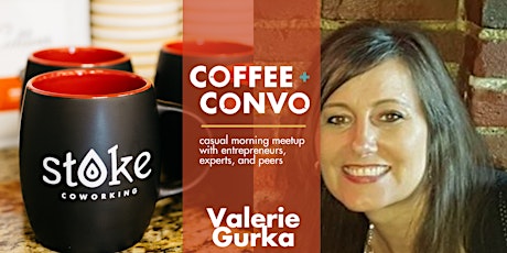 Coffee + Convo with Valerie Gurka (virtual)