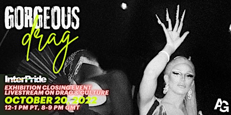 GORGEOUS DRAG Closing Event: Livestream On Activism, Culture, And Influence