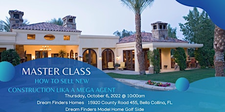 How to Sell New Construction like a MEGA AGENT Bella Collina Event