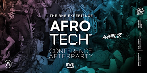The RNB Experience AFROTECH Official AfterParty