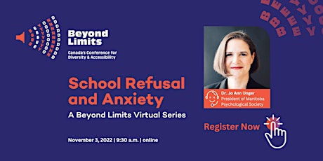 Beyond Limits Presents: Dr.Jo Ann Unger C.Psych, School Refusal and Anxiety