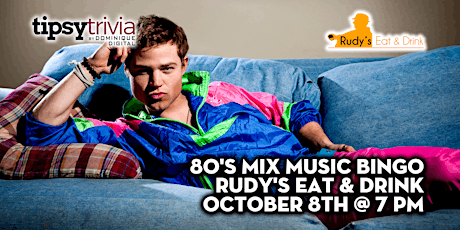 Tipsy Trivia's 80's Mix Music Bingo - Oct 8th 7:00pm - Rudy's Winnipeg