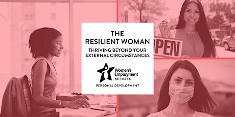 The Resilient Woman: Thriving Beyond Your External Circumstances