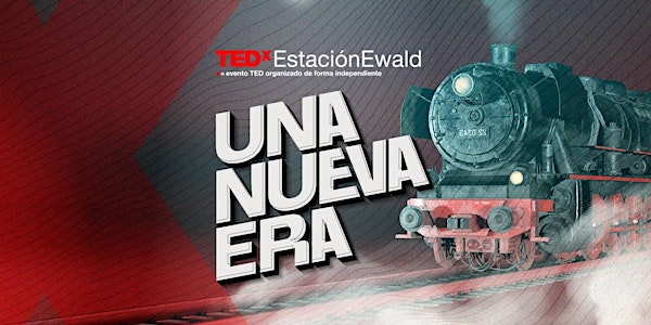 TEDxEstacionEwald 2022 | Una Nueva Era