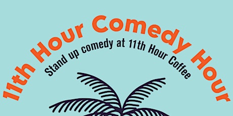Stand-Up Comedy at 11th Hour Coffee (Santa Cruz Comedy Festival!!)