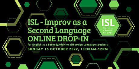 ISL - Improv as a Second Language Online Drop-In #14