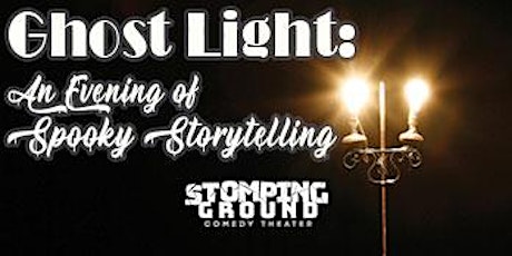 Ghost Light: An Evening of Spooky Storytelling