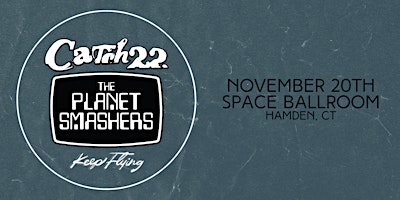 Catch 22 / The Planet Smashers