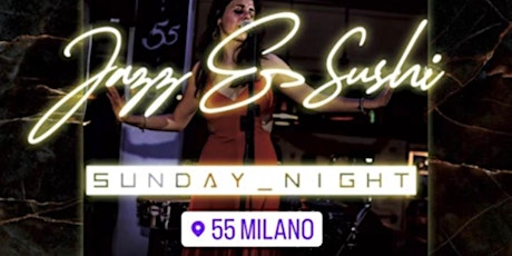 JAZZ AND SUSHI  IN THE HANGAR 55 MILANO