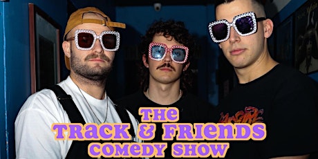 Track & Friends: Comedy Show