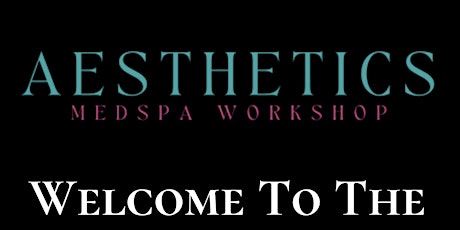 Aesthetics Medspa Workshop