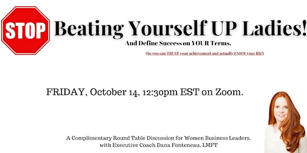 STOP Beating Yourself Up Ladies!