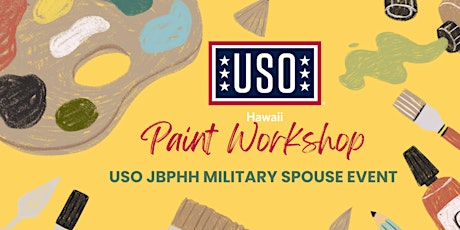 USO JBPHH Military  Spouse Paint Workshop