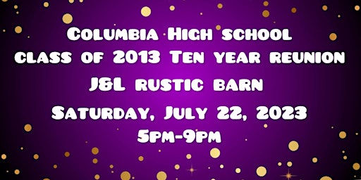 Columbia High (Lake City, Fl) Class of 2013 Ten Year Reunion