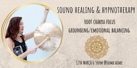 Sound Healing & Hypnotherapy ROOT CHAKRA FOCUS