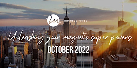 Unleashing Your Magnetic Superpowers - end 2022 strong!