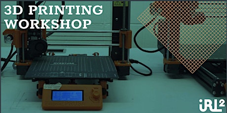 FDM 3D Printing Authorization Workshop @ IRL2