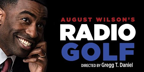 Experience L.A. - August Wilson’s Radio Golf