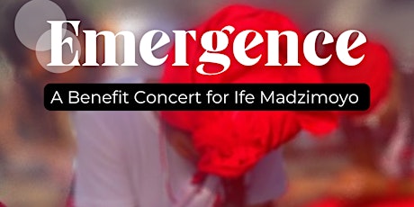 Emergence: a Benefit Concert for Healer-In-Training, Ife Madzimoyo