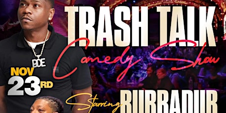 Trash Talk Comedy Show starring Bubba Dub