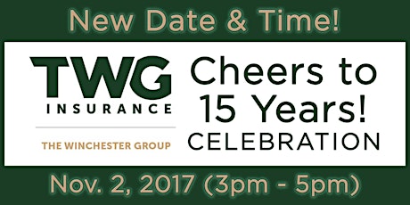 (NEW DATE & TIME!) CHEERS TO 15 YEARS - TWG INSURANCE I THE WINCHESTER GROUP primary image