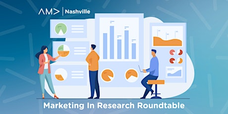 AMA Marketing In Research Roundtable