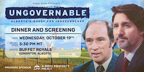 DINNER & SCREENING | Ungovernable: Alberta's Quest for Independence