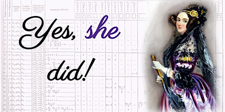 YES, SHE DID: A Celebration of Women in STEM in Honour of Ada Lovelace primary image
