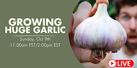 Last Chance! How to grow HUGE Heads of Garlic! primary image