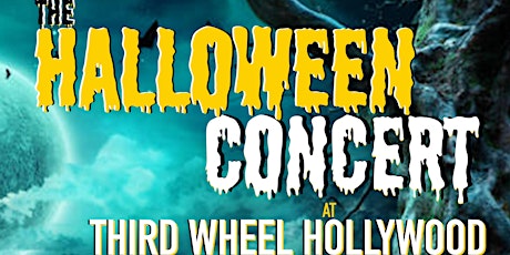 The Halloween Concert @ Third Wheel Hollywood