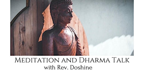 Meditation and Dharma Talk with Rev. Doshine