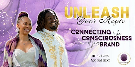 Unleash Your Magic : Connecting to the Consciousness of Your Brand