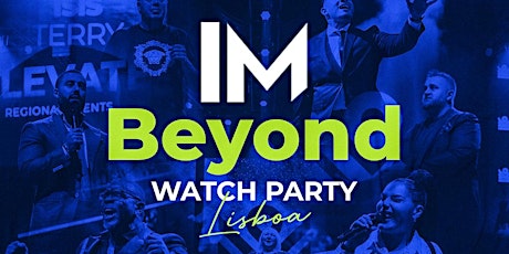 IM Beyond Watch Party