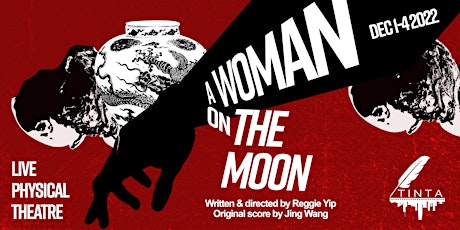 A WOMAN ON THE MOON – Experimental Physical Theatre (THURSDAY OPENING)