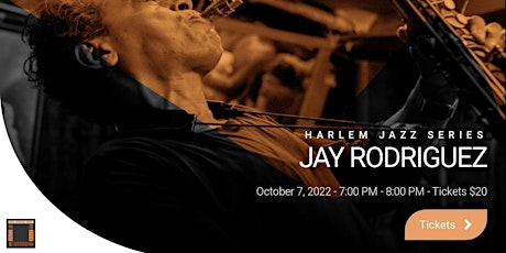 Jay Rodriguez - Harlem Jazz Series