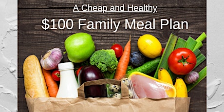 [HOW TO]  Cheap and Healthy Meal Plan to Feed My Family for $100 a Week