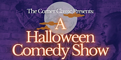 The Corner Classic Halloween Comedy Show