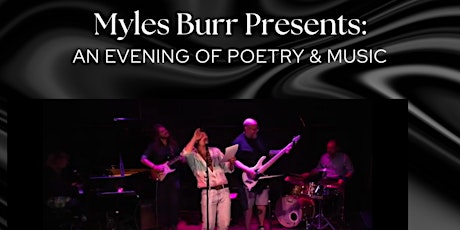 Myles Burr Presents: An evening of Poetry and Music