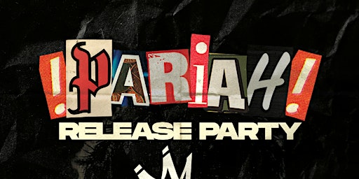 92 Rare - PARiAH! Release Party