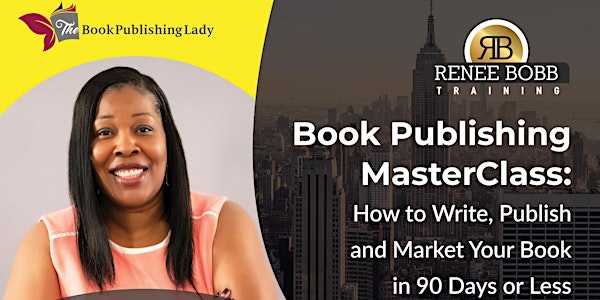 Book Publishing MasterClass: Write, Publish & Market Your Book  in 90-Days