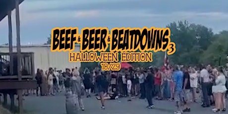 Beef & Beer & Beatdowns 10/29