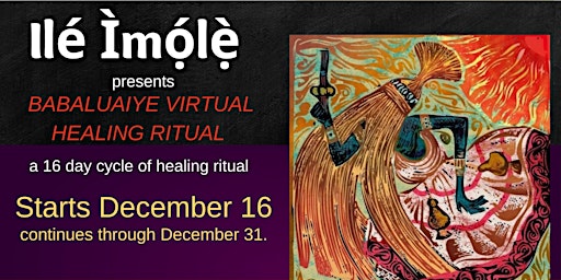 Ile Imole Presents: Babaluaiye Virtual Healing Ritual