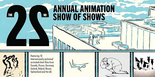 22nd Annual Animation Show of Shows