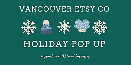 Vancouver Etsy Co Holiday Pop Up Market primary image