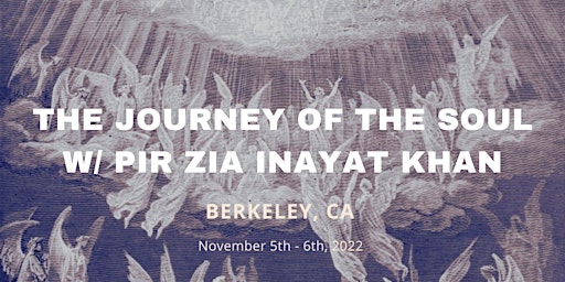 The Journey of the Soul w/ Pir Zia Inayat Khan