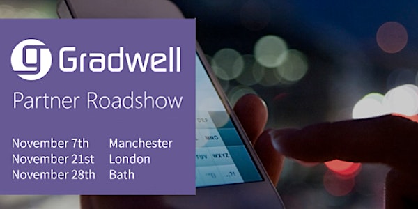 Gradwell Partner Roadshow - London - November 21st